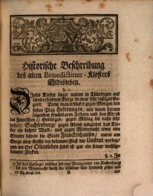 Historische Beschreibung Des alten Benedictiner-Klosters zu Oldisleben an der Unstrut : Worinnen von dessen Stiffterin, der Gräfin Adelheid, auch dessen Voigten, Gütern und Pröbsten gehandelt, Und als in einem Anhange zugleich Nachricht von dem ehemaligen Cistercienßer-Kloster Sittenbach Wie auch dem Nonnen-Kloster Scheiplitz gegeben wird, aus behörigen Scribenten und Urkunden gezogen, nebst beygefügten Anmerckungen und Kupfern, Wie dieselbe zur Fortsetzung der Thüringischen Kirchen- und Kloster-Antiquitäten abermahl ausfertiget