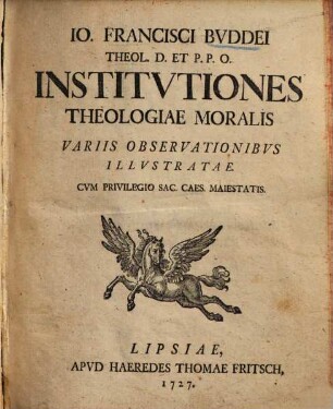 Io. Francisci Bvddei Theol. D. Et P.P.O. Institvtiones Theologiae Moralis : Variis Observationibvs Illvstratae