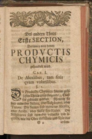 Des andern Theils Erste Section, Darinnen von denen Productis Chymicis gehandelt wird