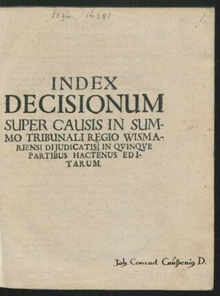 Index 1/5: Index Decisionum Super Causis In Summo Tribunali Regio Wismariensi Diiudicatis, In Quinque Partibus Hactenus Editarum