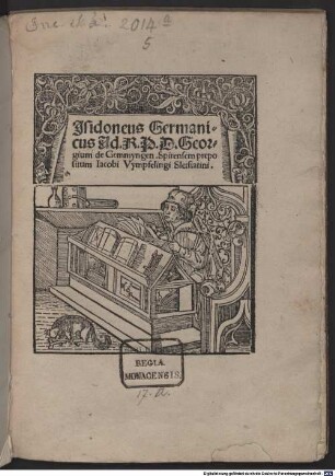 Isidoneus germanicus : mit Widmungsbrief des Autors an Georg von Gemmingen, Speyer 21. 6.1496. Mit Widmungsbrief an Heinrich von Henneberg, Straßburg 22.8.1497