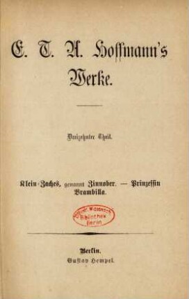 Theil 13: Klein Zaches, genannt Zinnober