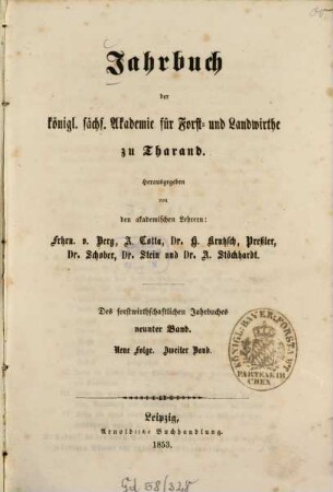 Jahrbuch der Königl.-Sächs. Akademie für Forst- und Landwirthe zu Tharand. 9 = N.F. Bd. 2. 1853
