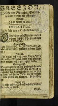 Passion/ Welche am Sonntag Palmarum im Dohm sol gesungen werden : Hamburg 1680