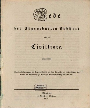 Rede des Abgeordneten Rudhart über die Civilliste : Nach ... dem Protokolle der 100. Sitzung der Kammer der Abgeordneten zur bayerischen Ständeversammlung im Jahr 1831