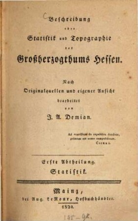 Beschreibung oder Statistik und Topographie des Großherzogthums Hessen. 1. Statistik. - 1824
