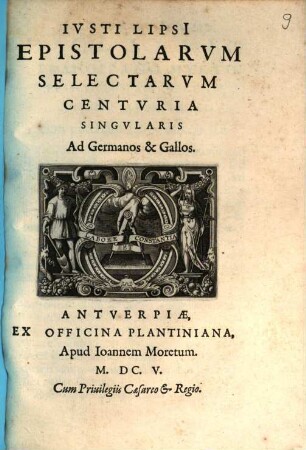 Ivsti Lipsi[i] Epistolarvm Selectarvm Centvria Singvlaris Ad Germanos & Gallos