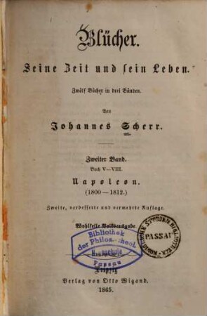 Blücher : seine Zeit und sein Leben, 2. Buch 5 - 8 : Napoleon ; (1800 - 1812)