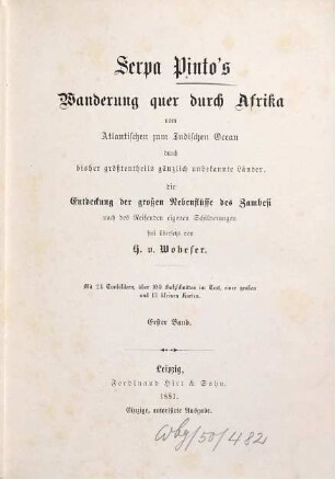 Serpa Pinto's Wanderung quer durch Afrika : vom Atlantischen zum Indischen Ocean durch bisher größtentheils gänzlich unbekannte Länder, die Entdeckung der großen Nebenflüsse des Zambesi, 1