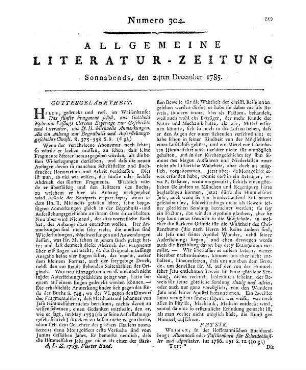 Taschenbuch für Scheidekünstler und Apotheker. [Jg. 6]. Für 1786. Hrsg. v. J. F. A. Göttling. Weimar: Hoffmann 1785 Hauptsacht. teils: Almanach oder Taschenbuch für Scheidekünstler und Apotheker