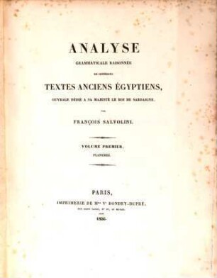 Analyse grammaticale raisonnée de différens textes anciens Égyptiens, 1,[2]. Planches