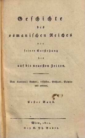 Geschichte des Osmanischen Reiches : von seiner Entstehung bis auf die neuesten Zeiten, 1