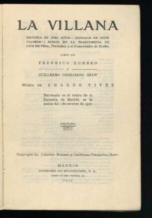 La villana : zarzuela en tres actos, divididos en siete cuadros ; basada en la tragicomedia de Lope de Vega, Peribáñez y el Comendador de Ocaña ; estrenada en el teatro de la Zarzuela, de Madrid, en la noche del 1 de octubre de 1927