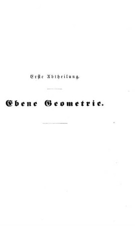 Erste Abtheilung. Ebene Geometrie.