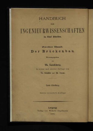 Bd. 2, Abt. 1: Die Brücken im allgemeinen. Steinerne und hölzerne Brücken. Wasserleitungs- und Kanalbrücken. Kunstformen des Brückenbaues