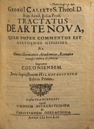 Georgii Calixti ... Tractatus De Arte Nova, Quam Nuper Commentus Est Bartholdus Nihusius