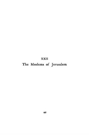 CHAPTER XXII. - THE MOSLEMS OF JERUSALEM