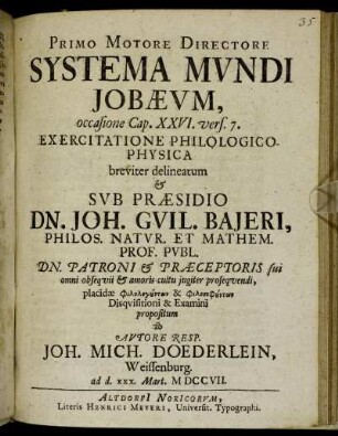 Primo Motore Directore Systema Mvndi Jobæum : occasione Cap. XXVI. vers. 7. ; Exercitatione Philologico-Physica