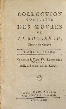 Collection Complette Des Oeuvres De J. J. Rousseau, Citoyen de Genève, 10. Emile ou de l'Education ; 4