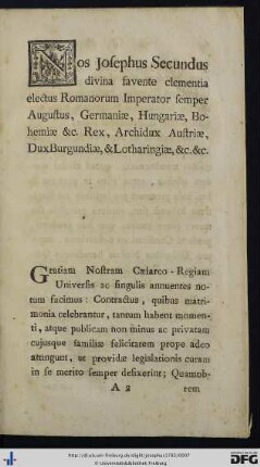 Nos Josephus Secundus divina favente clementia electus Romanorum Imperator semper Augustus ...