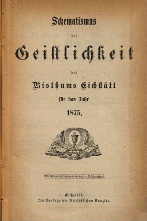 Schematismus der Diözese Eichstätt. 1875
