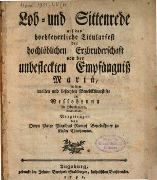 Lob- und Sittenrede auf das hochfeierliche Titularfest der hochlöblichen Erzbruderschaft von der Unbefleckten Empfängniß Mariä zu Wessobrunn