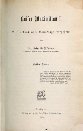 Kaiser Maximilian I. : auf urkundlicher Grundlage dargestellt, 1
