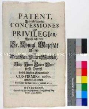 Patent von Friedrich Wilhelm I. König in Preußen betreffend Aufhebung aller Patente, die nicht von ihm, seinem Vater oder Großvater bestätigt wurden