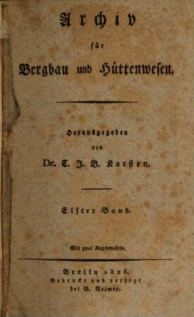 Archiv für Bergbau und Hüttenwesen. 11. 1826
