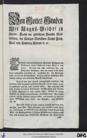 Von Gottes Gnaden Wir August, Bischof zu Speyer, Probst der gefürsteten Probstei Weissenburg ...