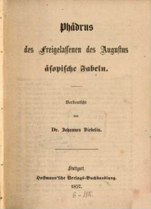 Phädrus des Freigelassenen des Augustus äsopische Fabeln