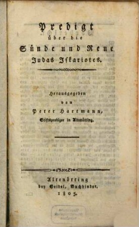 [Predigten]. 22a=[1]. Predigt üb. d. Sünde u. Reue Judas Iskariotes. - 1805