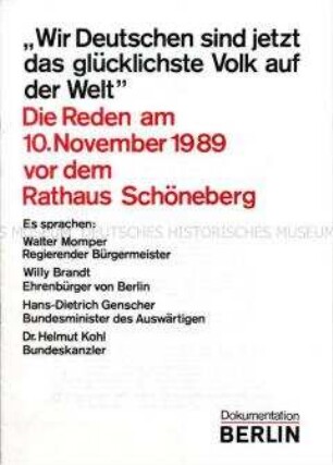 Sonderdruck mit den Reden von Willy Brandt, Helmut Kohl, Walter Momper und Hans-Dietrich Genscher am 10. November 1989 anlässlich der Öffnung der Staatsgrenze der DDR