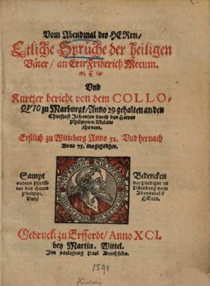 Vom Abendmal des Herrn : etliche Sprüche der h. Väter, an Ern. Friderich Mecum ... und kurtzer Bericht von dem Colloquio zu Marburgk, Anno 29 gehalten ...