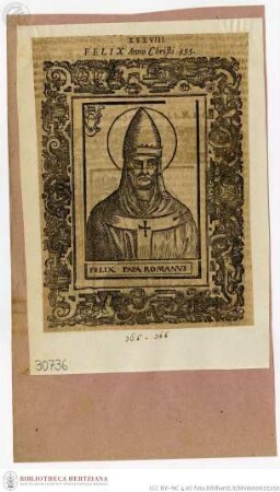 Frenzel, Römische Kirchen-Historien (...) . Teil I. [Leipzig]: Groß, 1600., Felix, Papst, Porträt