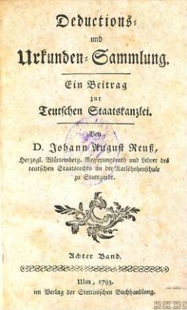 Deductions- und Urkunden-Sammlung : Ein Beytrag zur Teutschen Staatskanzlei. 8