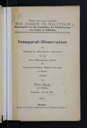 Die Juden in Militsch : ein Kapitel aus der Geschichte der Niederlassung von Juden in Schlesien ; Mittlere und neuere Geschichte ; Inaugural-Dissertation zur Erlangung der philosophischen Doktorwürde bei der Hohen Philosophischen Fakultät der Schlesischen Friedrich-Wilhelm-Universität zu Breslau / vorgelegt von Fritz Bloch