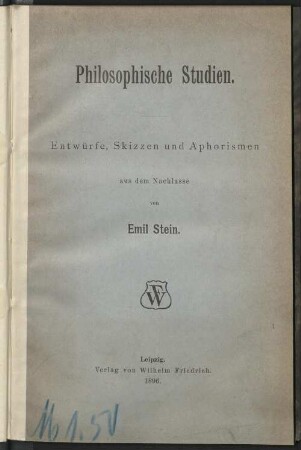 Philosophische Studien : Entwürfe, Skizzen und Aphorismen