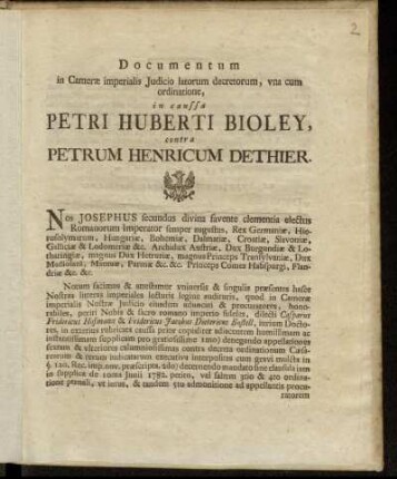 Documentum in Cameræ imperialis Judicio latorum decretorum, vna cum ordinatione, in caussa Petri Huberti Bioley, contra Petrum Henricum Dethier