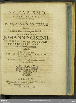 De Papismo Disputatio XXII. Et quidem in specie De Purgatorio Posterior