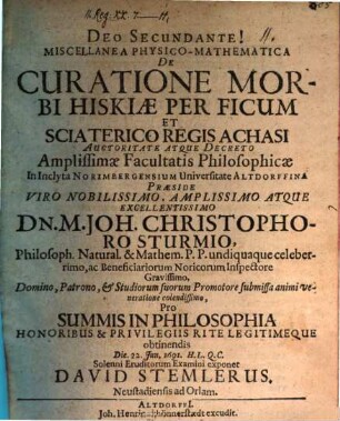 Miscellanea Physico-Mathematica De Curatione Morbi Hiskiae Per Ficum Et Sciaterico Regis Achasi