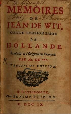 Memoires De Jean De Witt, Grand Pensionnaire De Hollande