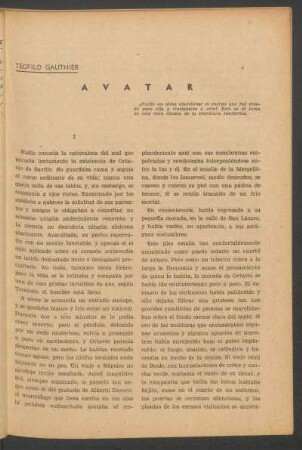 Avatar : ¿Puede un alma abandonar el cuerpo que fué creado para ella y trasladarse a otro? Este es el tema de esta obra clásica de la literatura fantástica.