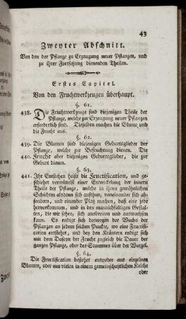 Zweyter Abschnitt. Von den Pflanzen zu Erzeugung neuer Pflanzen, und zu ihrer Fortsetzung dienenden Theilen.