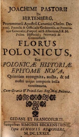 Ioachimi Pastorii Florus polonicus, seu Polonicae historiae epitome nova