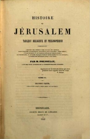 Histoire de Jérusalem : tableau religieux et philosophique, 2. Depuis l'établissement du christianisme jusqu'à nos jours