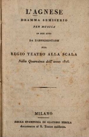 L' Agnese : Dramma semiserio per musica in 2 atti