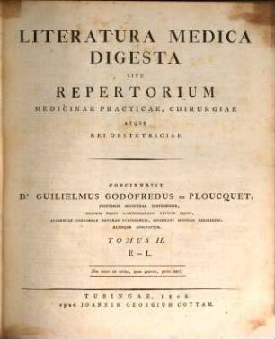 Literatura medica digesta sive repertorium medicinae practicae, chirurgiae atque rei obstetriciae. 2, E - L