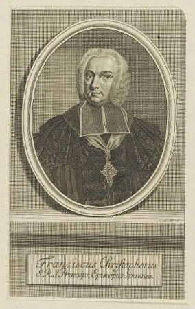 Bildnis des Franciscus Christophorus Episcopus Spirensis