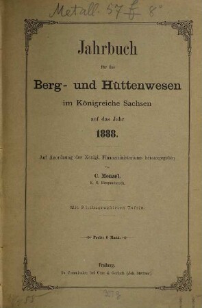 Jahrbuch für das Berg- und Hüttenwesen im Königreiche Sachsen. 1888